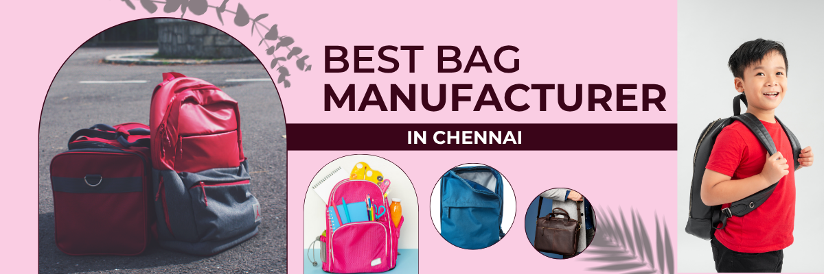 Wholesale Bag Manufacturer in Chennai Best Prices